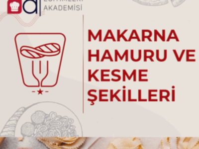 Makarna Hamuru ve Kesme Şekilleri Makarna Hamuru ve Kesme Şekilleri